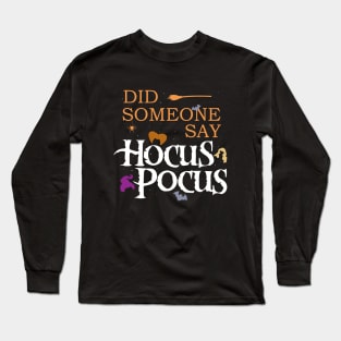 Someone Say Hocus Pocus Long Sleeve T-Shirt